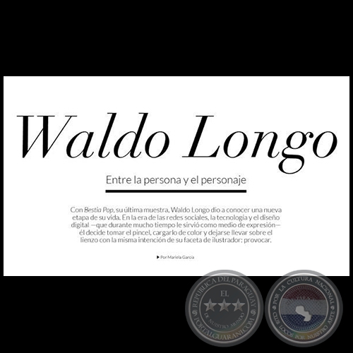Waldo Longo Entre la persona y el personaje - Por MARIELA GARCA - Junio 2017